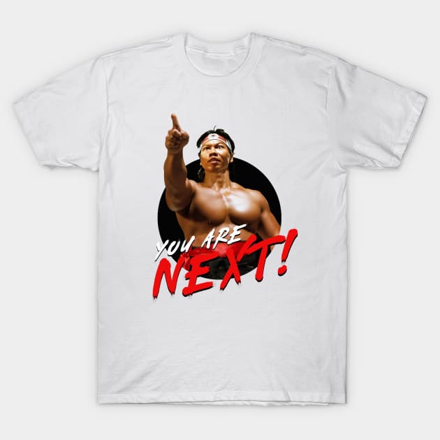 You are NEXT! T-Shirt by Shudder Clothing